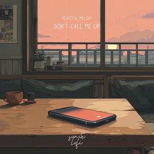 Don't Call Me Up
