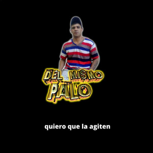 quiero que la agiten