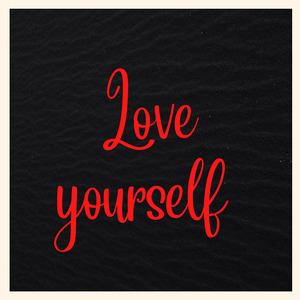 Love Yourself