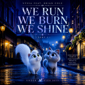 We Run We Burn We Shine