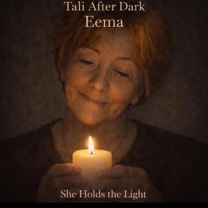 Eema (She holds the Light)