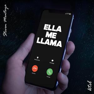 Ella me llama (feat. steven montoya)