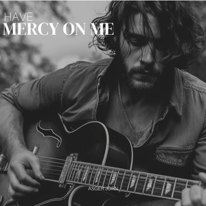 Have Mercy On Me