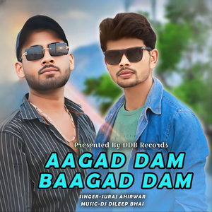 Aagad Dam Baagad Dam