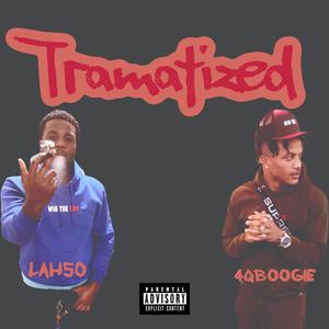Traumatized (feat. 4Q Boogie)