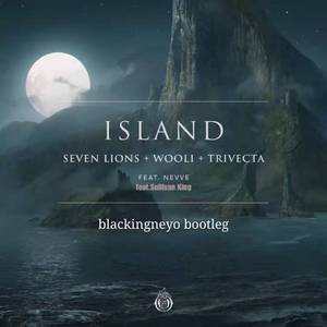 Seven Lions-island(blacking remix)（blacking neyo remix）