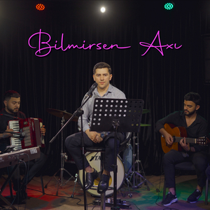 Bilmirsen Axı