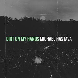 Dirt on My Hands