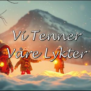 Vi Tenner Våre Lykter