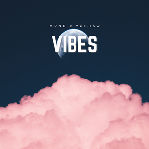 Vibes (feat. Yel-low)