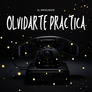 Olvidarte practica
