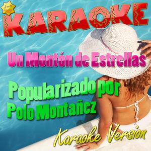Un Montón de Estrellas (Popularizado por Polo Montañez) [Karaoke Version]