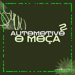 AUTOMOTIVO O MOÇA 2
