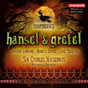 Hansel & Gretel, Act III: Now wake up, it's time to eat (Witch, Gretel, Hansel)
