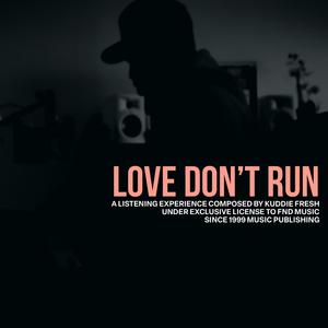 Love Don't Run (feat. Moo Latte)