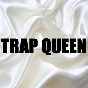 Trap Queen (In the Style of Fetty Wap) [Instrumental Version]