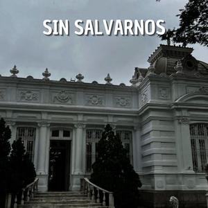 Sin Salvarnos