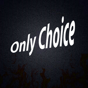 Only Choice