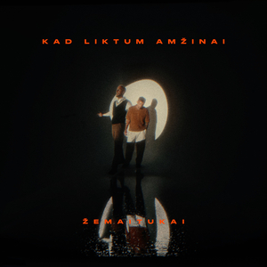 KAD LIKTUM AMŽINAI