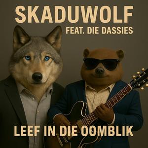 Leef in die oomblik (feat. Die Dassies)