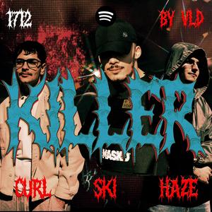 KILLER (feat. 1712 CREW, haze & SKI)