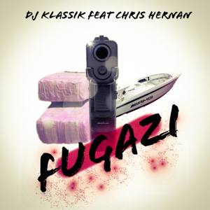 Fugazi (Feat. DJ Klassik)