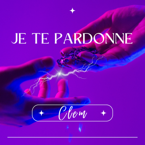 Je te pardonne