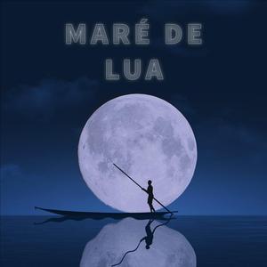 MARÉ DE LUA