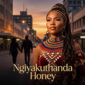 Ngiyakuthanda Honey