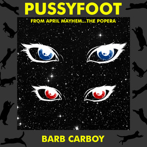 Pussyfoot (From "April Mayhem...the Popera")