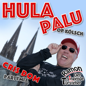 Hulapalu op Kölsch (Cris Dom Partymix)