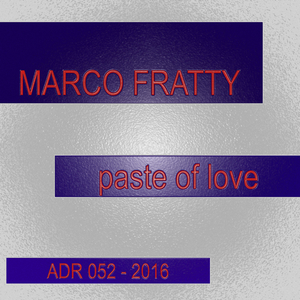 Paste of Love (Original Mix)