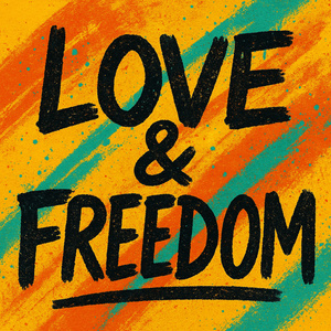 Love & Freedom