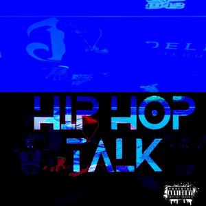 Hip Hop Talk Anthems (feat. Milan Jackson, Lou Bizzel & Briqs)