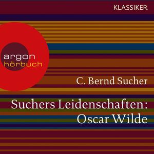 Suchers Leidenschaften:Oscar Wilde - oder Ich habe kein Verlangen, Türvorleger zu küssen, Kapitel 7