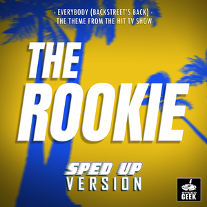 Everybody (Backstreet's Back) (From "The Rookie") (Sped-Up Version)