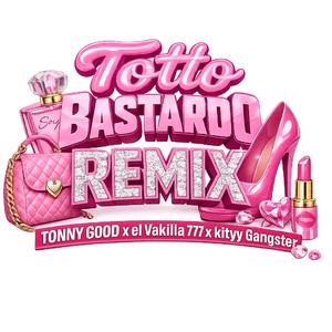 TOTTO BASTARD RMX (feat. KITYY GANGSTER & EL VAKILLA 777)