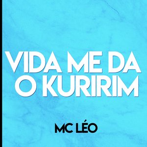 Vida Me Dá o Kuririm
