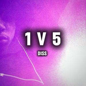 1v5 (Diss)