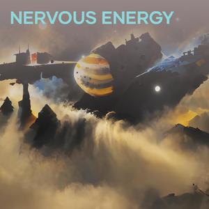 Nervous Energy