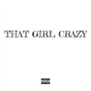 THAT GIRL CRAZY