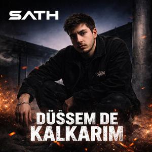 Düşsem de kalkarım