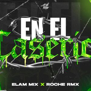 EN EL CASERIO RKT (feat. Roche RMX)