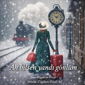 AH BİLSEN YANDI GÖNLÜM