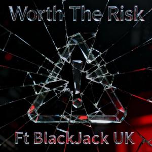 Worth The Risk (feat. Black Jack UK) (Radio Edit)