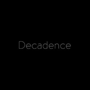 Decadence（prod by 张杰峻）