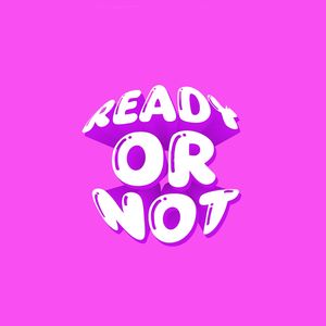READY OR NOT