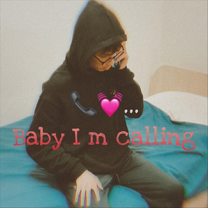 Baby I'm Calling