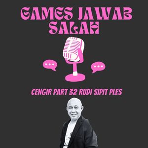 Games Jawab Salah Cengar Cengir Rudi Sipit Ples, Pt. 32