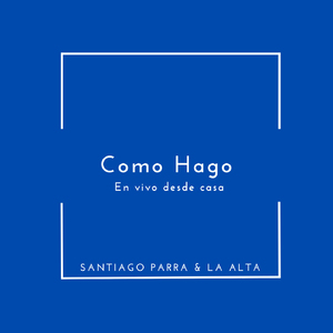 Como Hago (En Vivo Desde Casa)